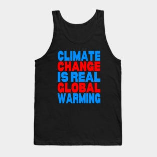 Climate change is real global warming Tank Top